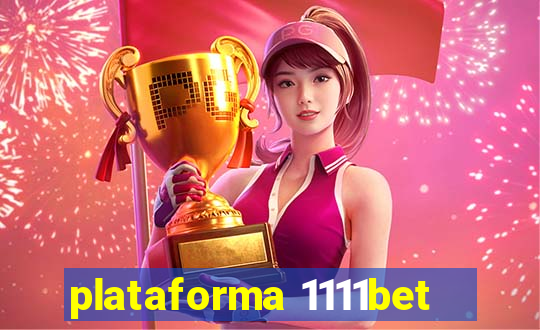 plataforma 1111bet